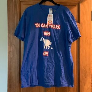 Dog graphic tee shirt You can’t make this…up!  Size large New with tag